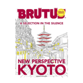 BRUTUS Magazine - New Perspective Kyoto (English Version)