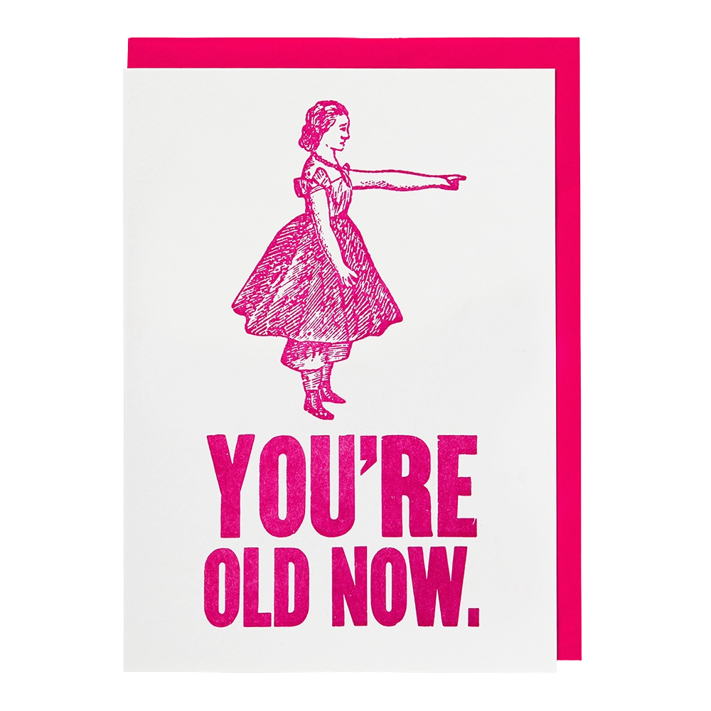 Your Old Now letterpress greeting card by Archivist, printed in the UK on recycled paper